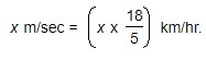 Time and Distance - Important Formulas 13 m per sec to km per hr conversion